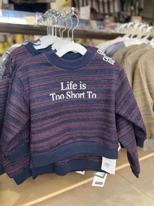 Life Is Too Short Sweater Shirt